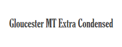 Gloucester MT Extra Condensed字体